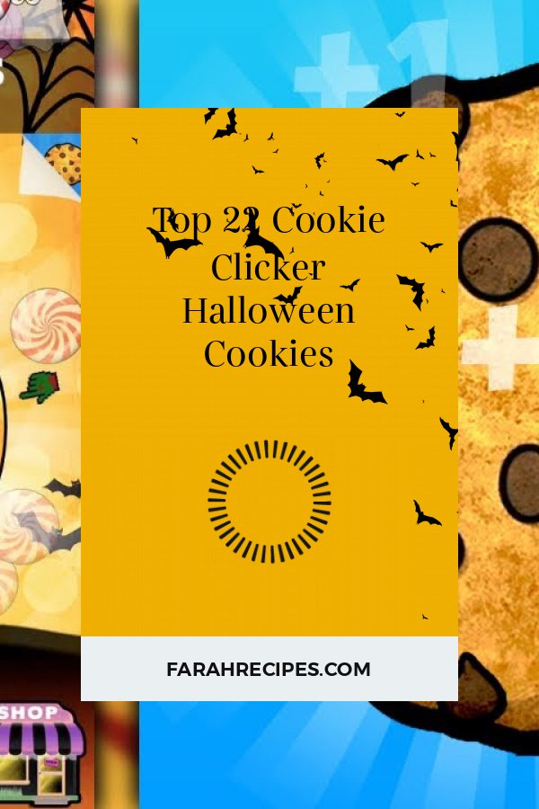 Top 22 Cookie Clicker Halloween Cookies - Most Popular Ideas of All Time